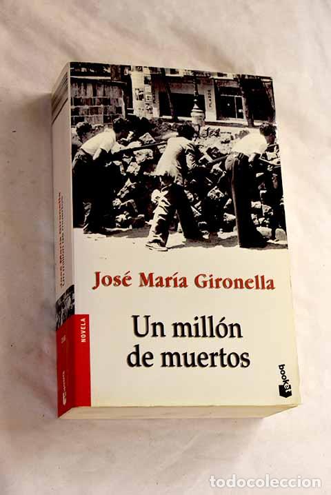 B&uuml;cher: Un mill&oacute;n de muertos.- Gironella, Jos&eacute; Mar&iacute;a