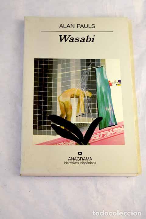 Libros: Wasabi: Pauls, Alan: Anagrama..- Pauls, Alan