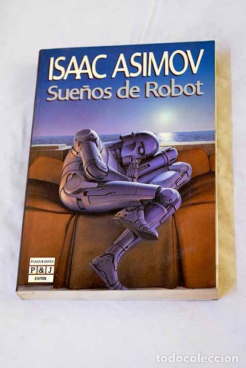 Livres: Sue&ntilde;os de robot: Asimov, Isaac.- Asimov, Isaac