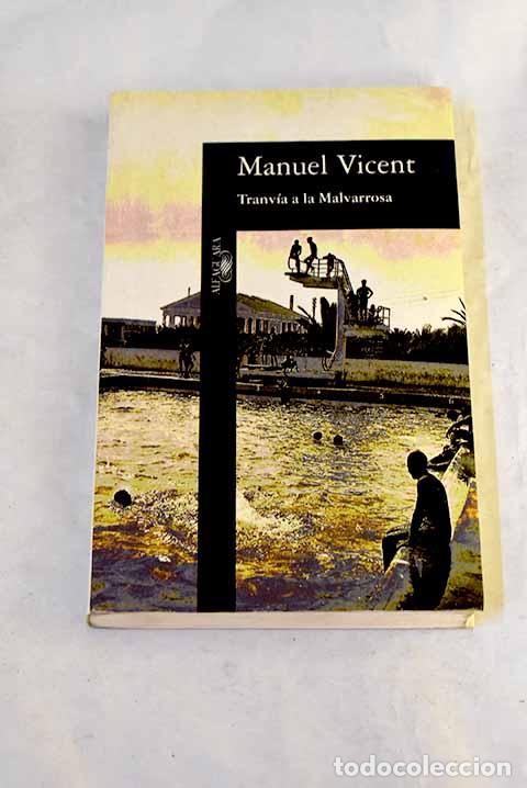 B&uuml;cher: Tranv&iacute;a a la Malvarrosa.- Vicent, Manuel