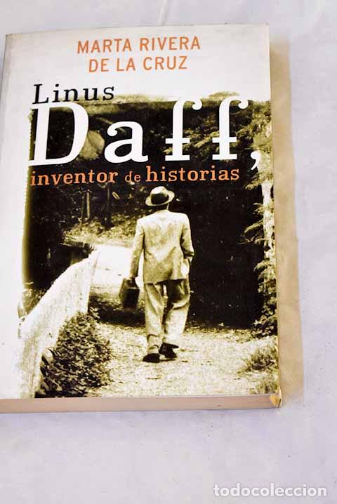 B&uuml;cher: Linus Daff, inventor de historias.- Rivera de la Cruz, Marta