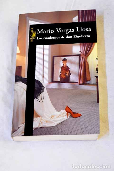 B&uuml;cher: Los cuadernos de don Rigoberto.- Vargas Llosa, Mario