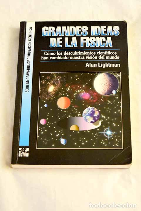 B&uuml;cher: Grandes ideas de la f&iacute;sica.- Lightman, Alan