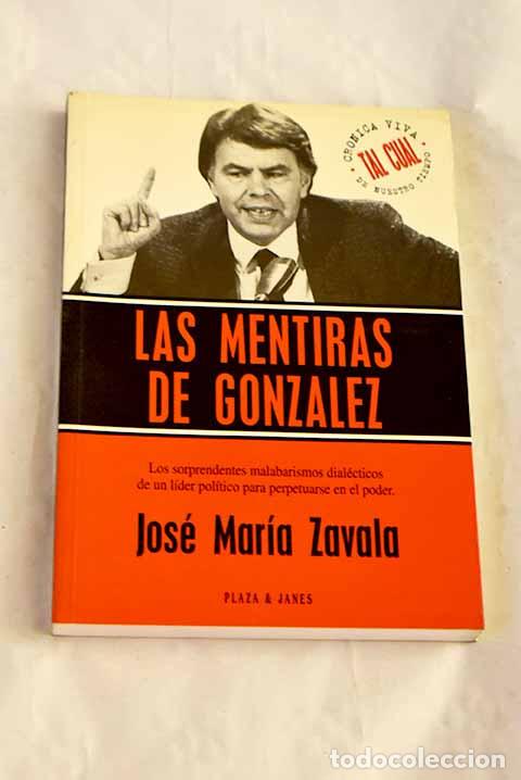 Libros: Las mentiras de Gonz&aacute;lez.- Zavala, Jos&eacute; Mar&iacute;a