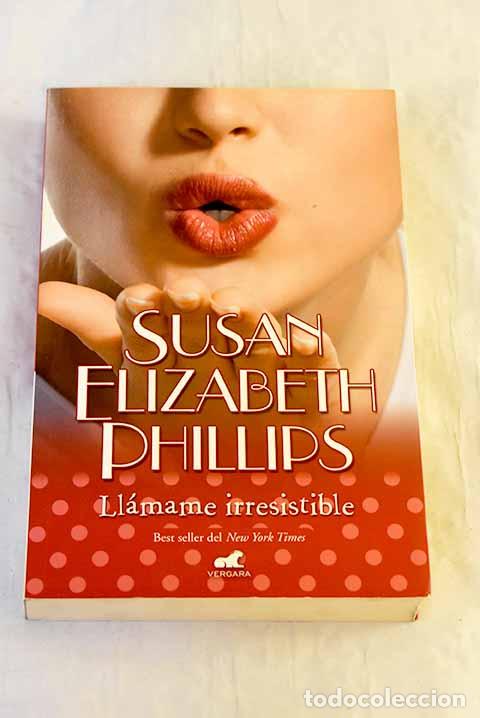 Livros em segunda m&atilde;o: Ll&aacute;mame irresistible.- Phillips, Susan Elizabeth