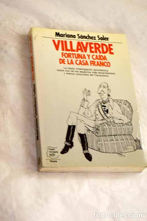 Livros em segunda m&atilde;o: Villaverde : fortuna y ca&iacute;da de la casa Franco.- S&aacute;nchez Soler, Mariano