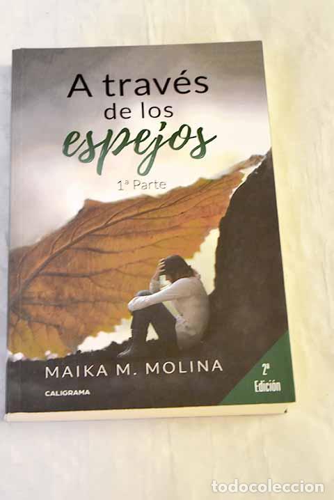 Livros em segunda m&atilde;o: A trav&eacute;s de los espejos (1&ordf; Parte).- Molina, Maika M.