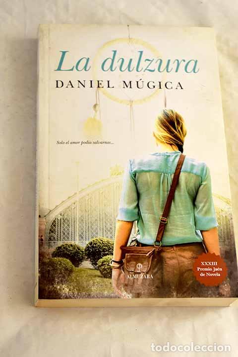 Livros em segunda m&atilde;o: La dulzura: M&uacute;gica, Daniel.- M&uacute;gica, Daniel