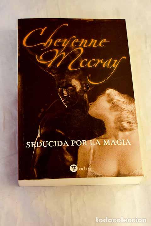 Libri di seconda mano: Seducida por la magia.- McCray, Cheyenne