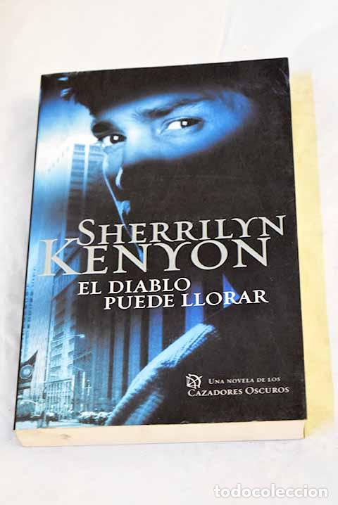 Libri di seconda mano: El diablo puede llorar.- Kenyon, Sherrilyn