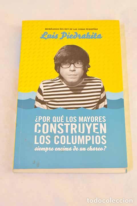 Libri di seconda mano: &iquest;Por qu&eacute; los mayores construyen los columpios siempre encima de un charco?.- Piedrahita, Luis