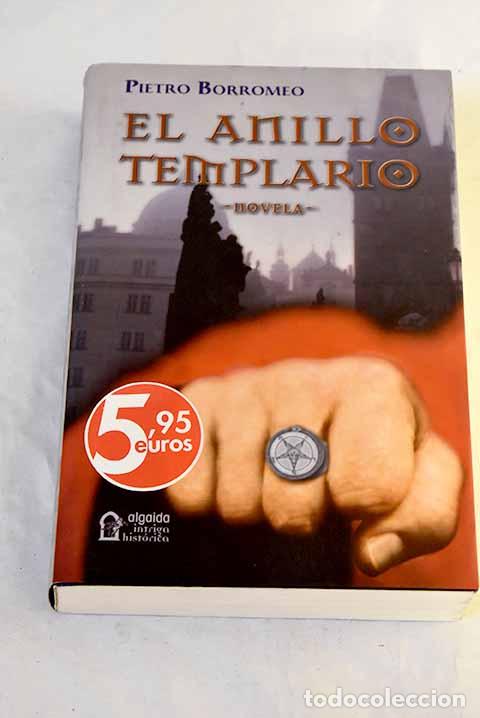 Libri di seconda mano: El anillo templario: Borromeo, Pietro.- Borromeo, Pietro