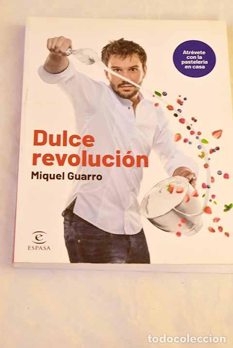 Libri di seconda mano: Dulce revoluci&oacute;n: Guarro, Miquel.- Guarro, Miquel