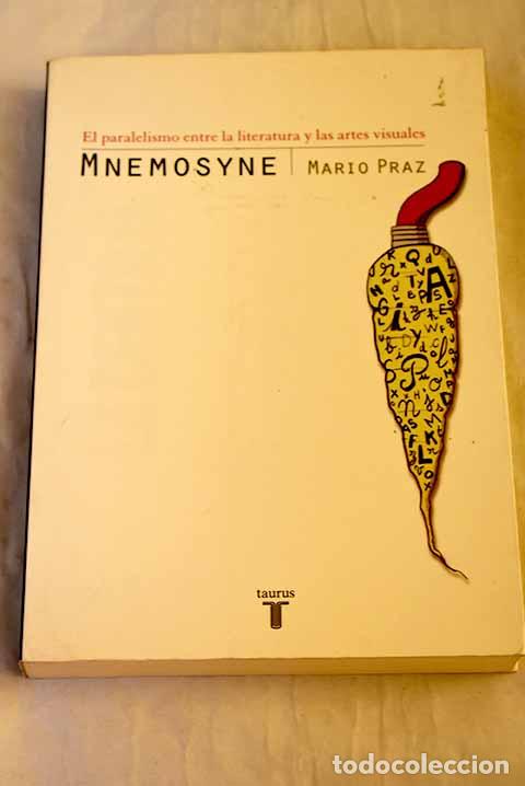 Libri di seconda mano: Mnemosyne: el paralelismo entre la literatura y las artes visuales.- Praz, Mario
