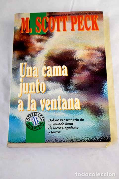Libros: Una cama junto a la ventana.- Peck, M. Scott