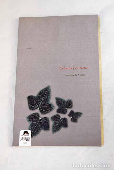 Libros: La hiedra y el m&aacute;rmol.- Villena, Fernando de