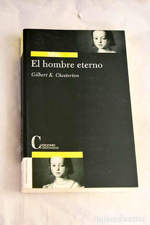 B&uuml;cher: El hombre eterno: Chesterton, G. K..- Chesterton, G. K.