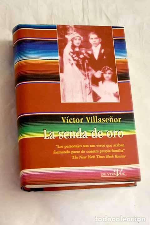 Livros em segunda m&atilde;o: La senda de oro: Villase&ntilde;or, V&iacute;ctor.- Villase&ntilde;or, V&iacute;ctor
