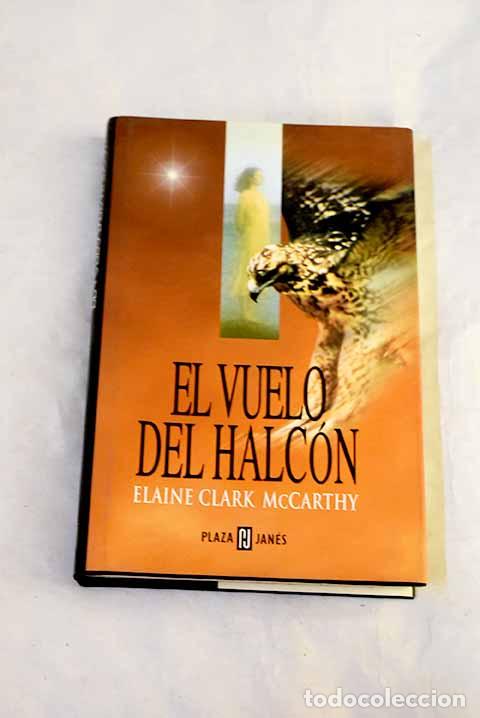 Livros em segunda m&atilde;o: El vuelo del halc&oacute;n: McCarthy, Elaine Clark.- McCarthy, Elaine Clark