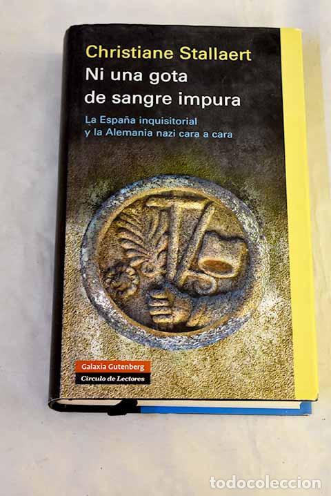 Livros em segunda m&atilde;o: Ni una gota de sangre impura : la Espa&ntilde;a inquisitorial y la Alemania nazi cara a cara