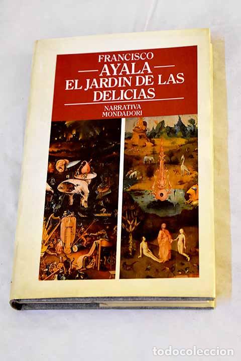 Livros em segunda m&atilde;o: El jard&iacute;n de las delicias.- Ayala, Francisco