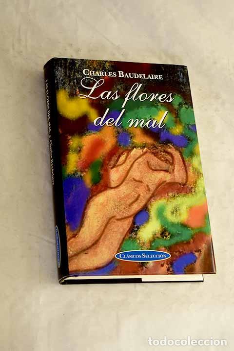 B&uuml;cher: Las flores del mal: Baudelaire, Charles.- Baudelaire, Charles