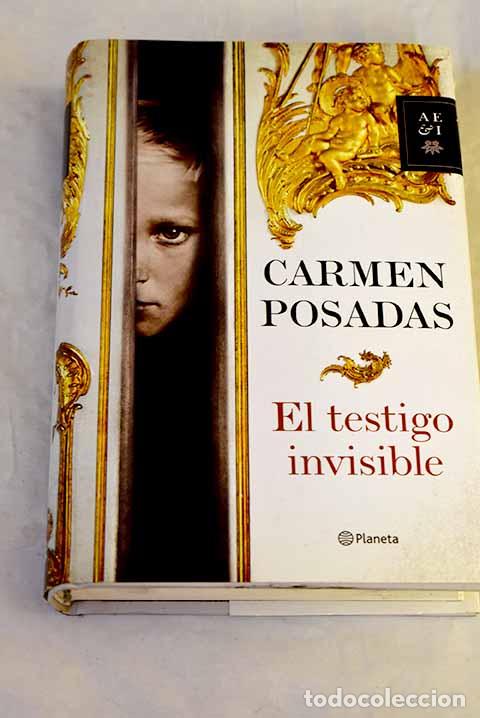 B&uuml;cher: El testigo invisible.- Posadas, Carmen