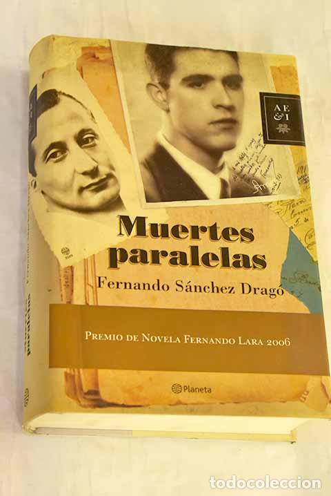 B&uuml;cher: Muertes paralelas: S&aacute;nchez Drag&oacute;, Fernando.- S&aacute;nchez Drag&oacute;, Fernando