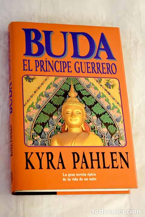 Libros: Buda, el pr&iacute;ncipe guerrero.- Pahlen, Kyra