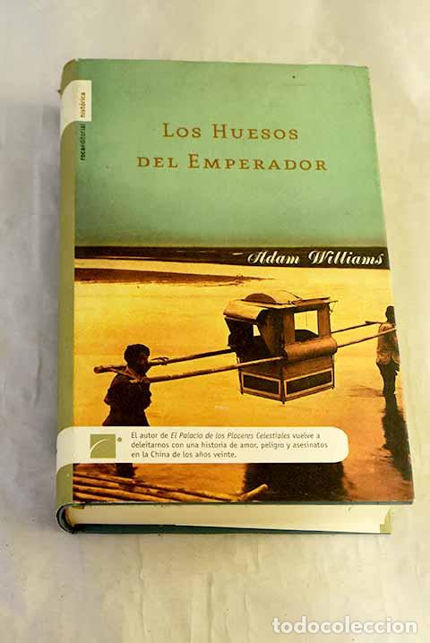 Libros: Los huesos del emperador.- Williams, Adam