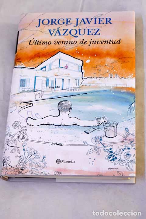 Libri di seconda mano: &Uacute;ltimo verano de juventud.- V&aacute;zquez, Jorge Javier