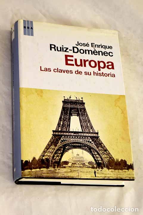 Libri di seconda mano: Europa: las claves de su historia.- Ruiz-Domenec, Jos&eacute; Enrique