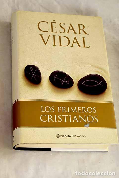 Libri di seconda mano: Los primeros cristianos: los judeo-cristianos en el Israel del siglo I.- Vidal, C&eacute;sar