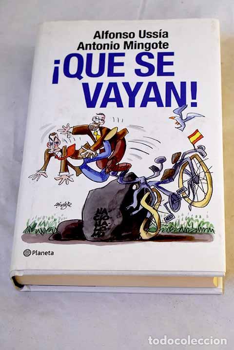 B&uuml;cher: &iexcl;Que se vayan!: Uss&iacute;a, Alfonso.- Uss&iacute;a, Alfonso
