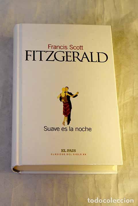 Libros: Suave es la noche: Fitzgerald, Francis Scott.- Fitzgerald, Francis Scott