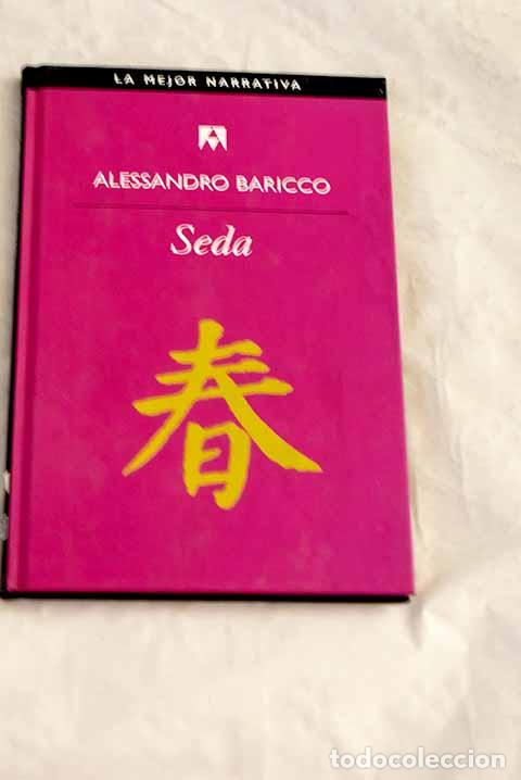 Libros: Seda: Baricco, Alessandro.- Baricco, Alessandro
