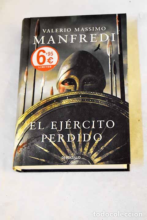 Libros: El ej&eacute;rcito perdido: Manfredi, Valerio Massimo.- Manfredi, Valerio Massimo