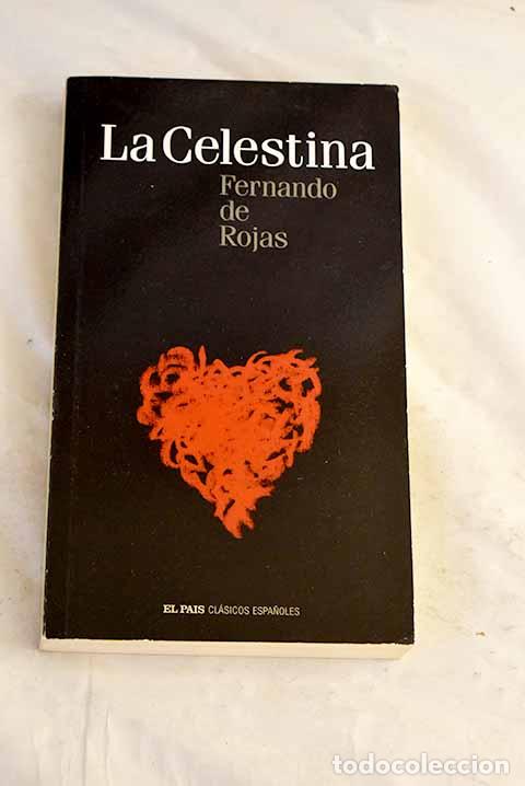 Libros: La Celestina: Rojas, Fernando de.- Rojas, Fernando de