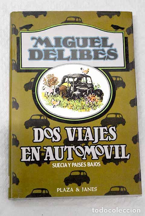 Libros: Dos viajes en autom&oacute;vil: Suecia y Pa&iacute;ses Bajos.- Delibes, Miguel