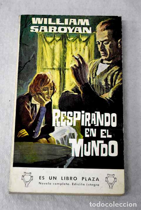 Libri di seconda mano: Respirando en el mundo.- Saroyan, William