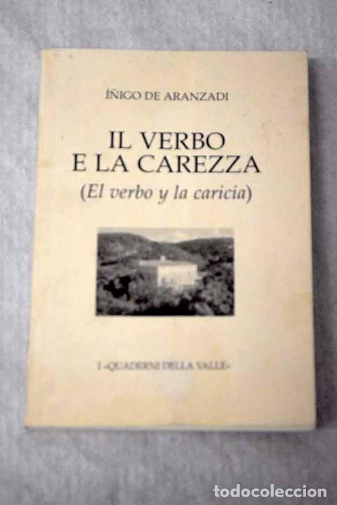 Libros: Il verbo e la carezza.- De Aranzadi, &Iacute;&ntilde;igo