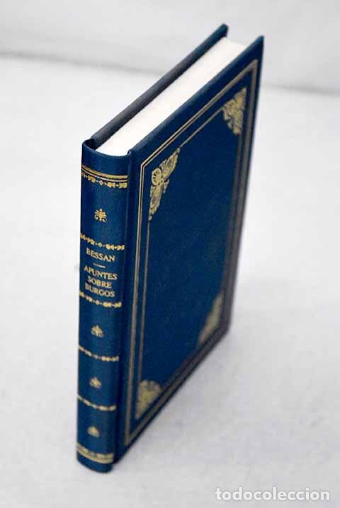 Libros: Apuntes sobre Burgos [o Noticia concisa pero exacta de todos sus monumentos y de cuanto el ...