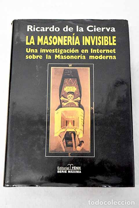 Libros: La masoner&iacute;a invisible: una investigaci&oacute;n en Internet sobre la masoner&iacute;a moderna