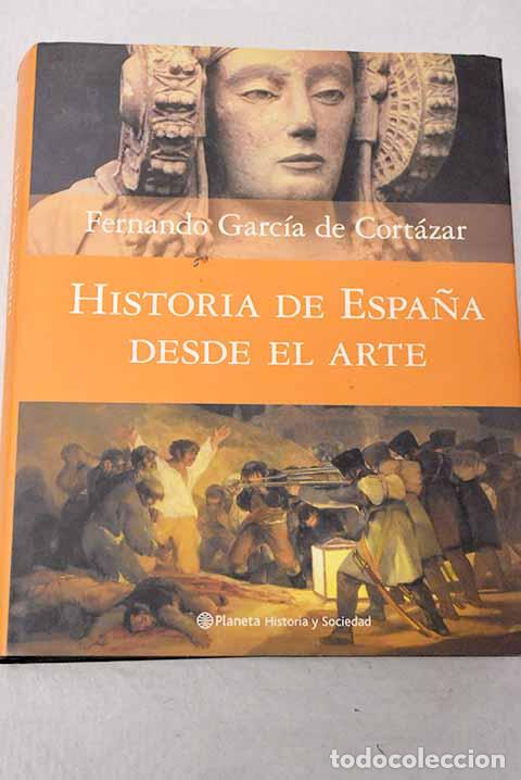 Libros: Historia de Espa&ntilde;a desde el arte.- Garc&iacute;a de Cort&aacute;zar, Fernando