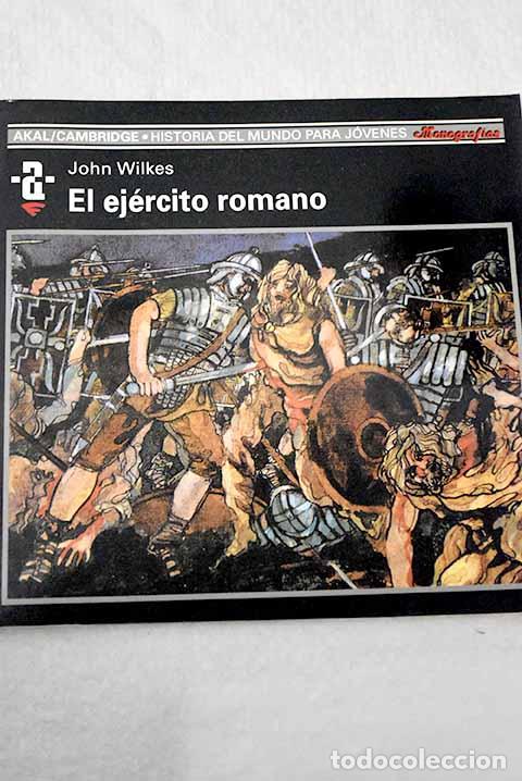 books: El ej&eacute;rcito romano: Wilkes, John.- Wilkes, John