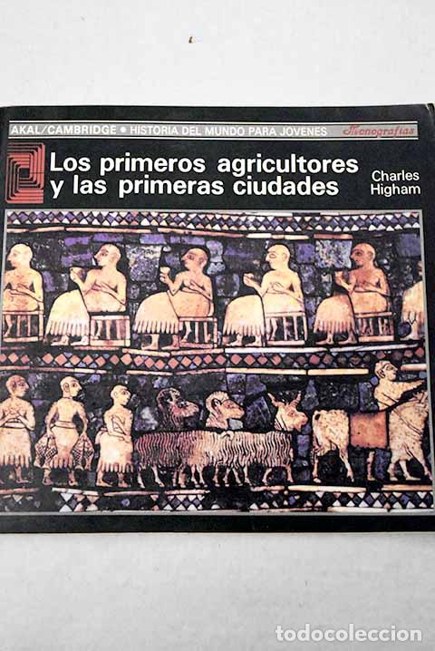 books: Los primeros agricultores y las primeras ciudades.- Higham, Charles