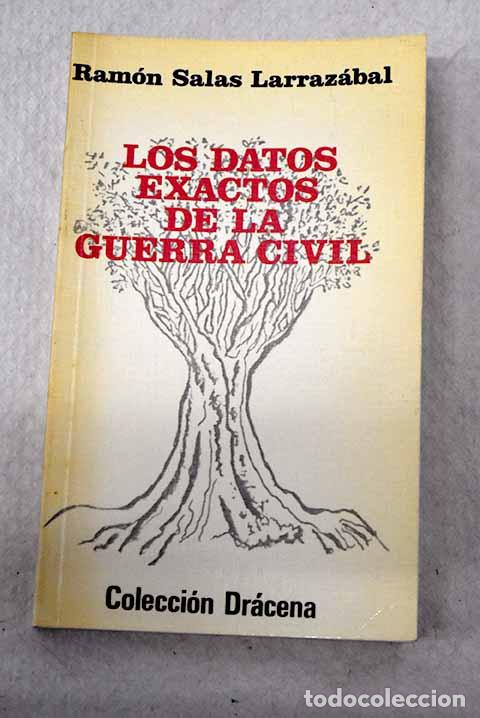 Livros em segunda m&atilde;o: Los datos exactos de la Guerra Civil.- Salas Larraz&aacute;bal, Ram&oacute;n