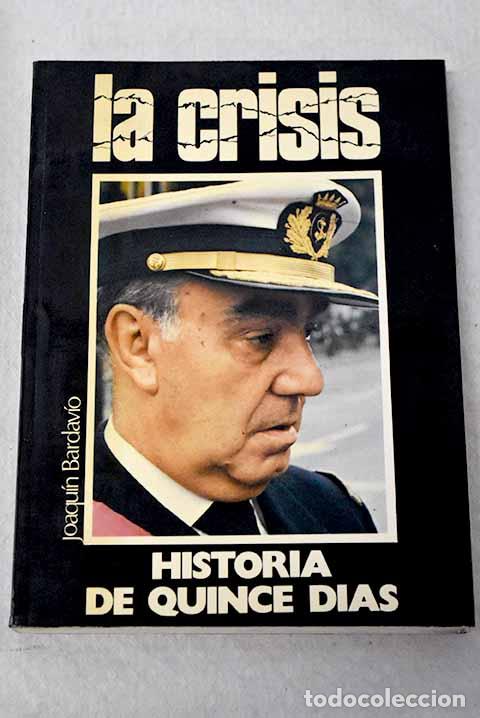 Livros em segunda m&atilde;o: La crisis: Historia de quince d&iacute;as.- Bardav&iacute;o, Joaqu&iacute;n