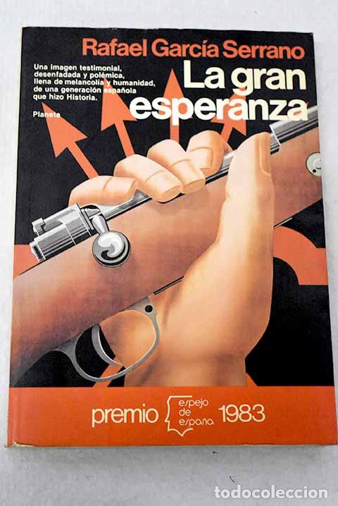 Libros: La gran esperanza: Garc&iacute;a Serrano, Rafael.- Garc&iacute;a Serrano, Rafael