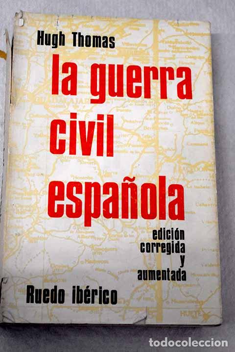 Libros: La Guerra Civil Espa&ntilde;ola.- Thomas, Hugh